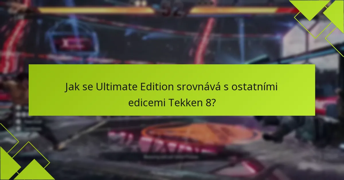 Jak uplatnit bonusy z Tekken 8 Ultimate Edition?