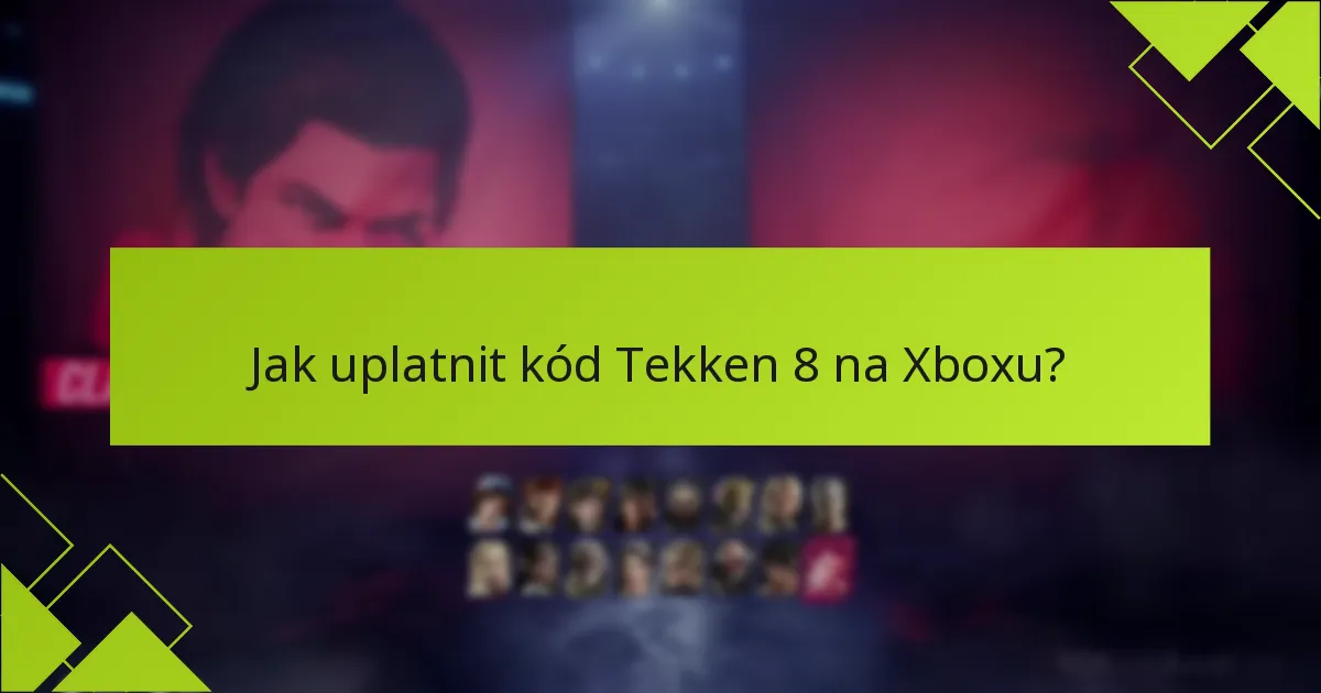 Co mám dělat, pokud můj kód Tekken 8 nefunguje?