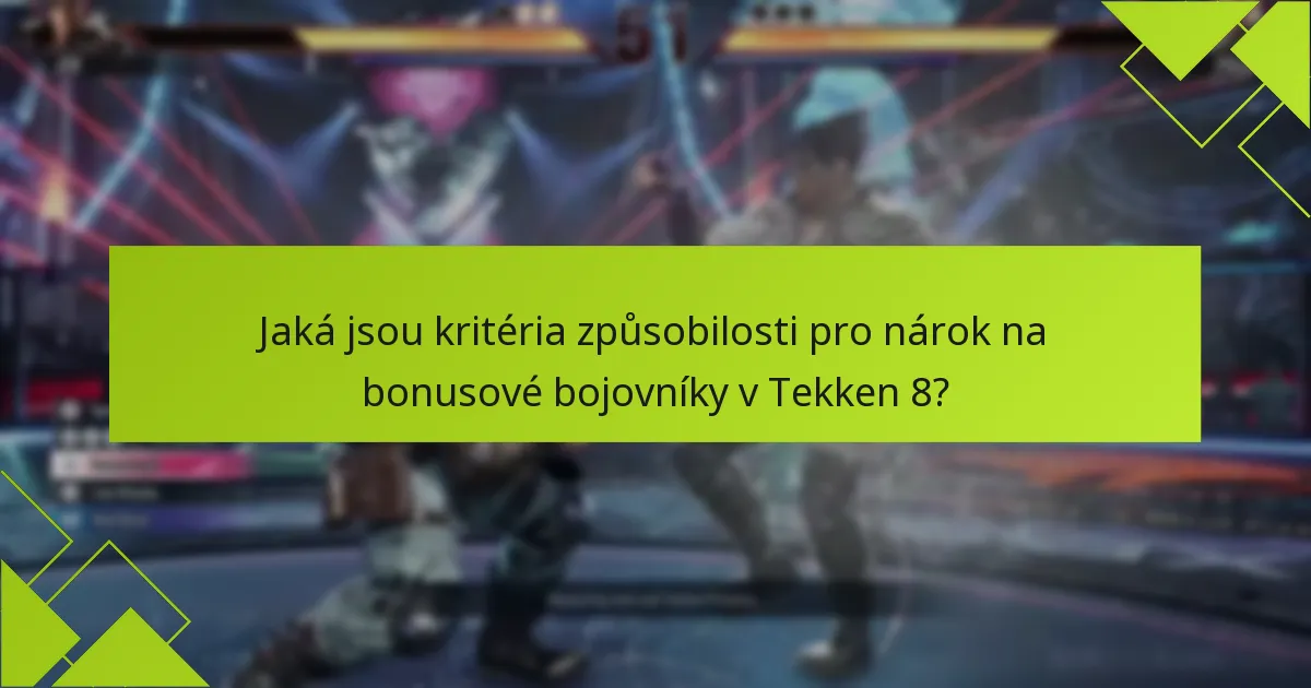 Jaké speciální funkce nabízejí bonusoví bojovníci v Tekken 8?