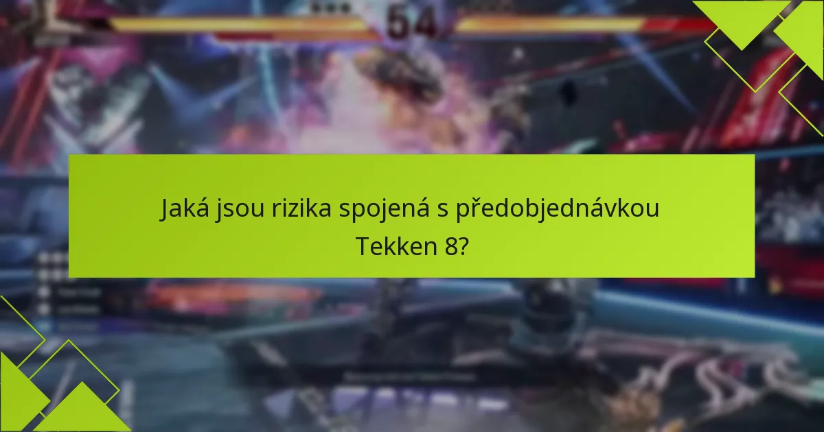 Jaké jsou rozdíly mezi edicemi Tekken 8?