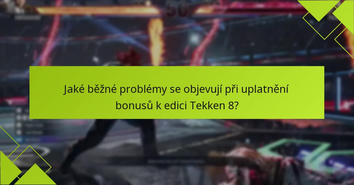 Jaké jsou rozdíly mezi edicemi Tekken 8, pokud jde o bonusy?