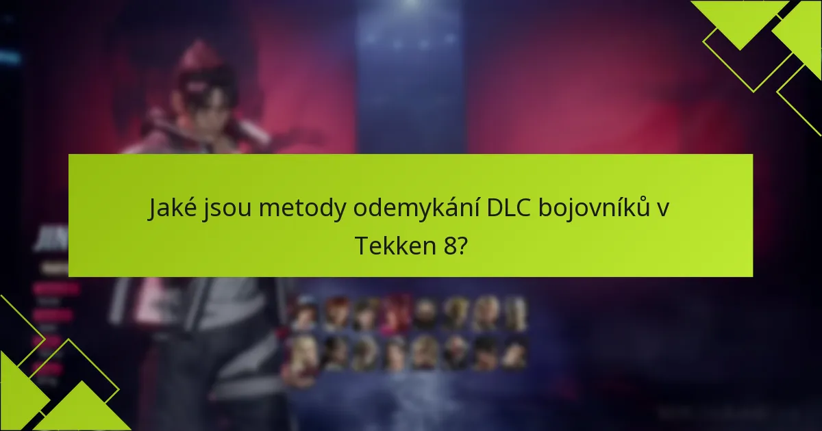 Jaké jsou možnosti nákupu DLC Tekken 8?