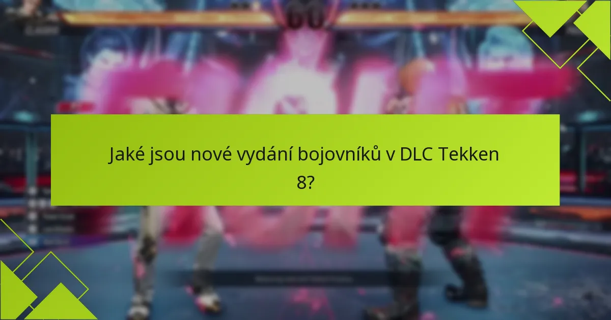 Kde zakoupit DLC pro Tekken 8?